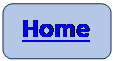 Rectangle: Rounded Corners: Home
